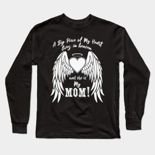 A Big Piece of My Heart Lives in Heaven, My Mom Long Sleeve T-Shirt